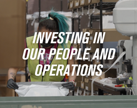 Investing in Our People and Operations